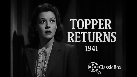 Topper Returns (1941) - Classic Comedy Mystery | Full Movie | Starring Roland Young & Joan Blondell ClassicBox Films