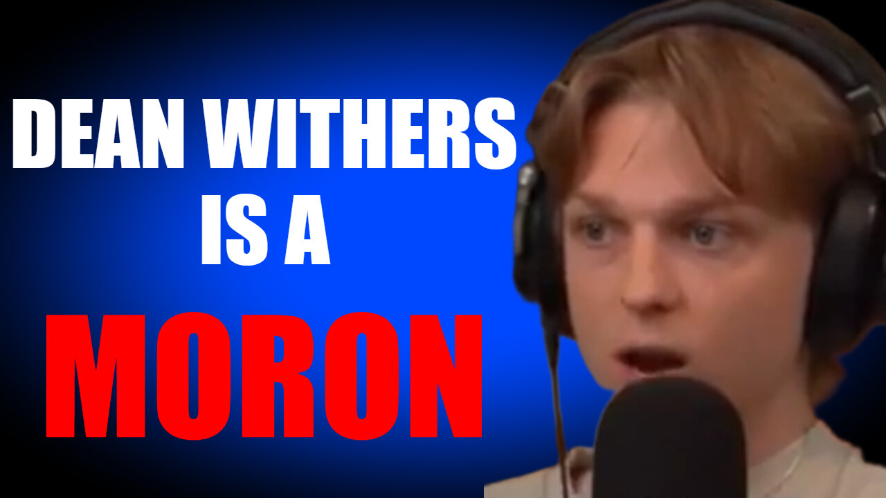 Dean Withers is a MORON