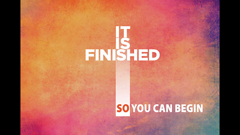 It Is Finished