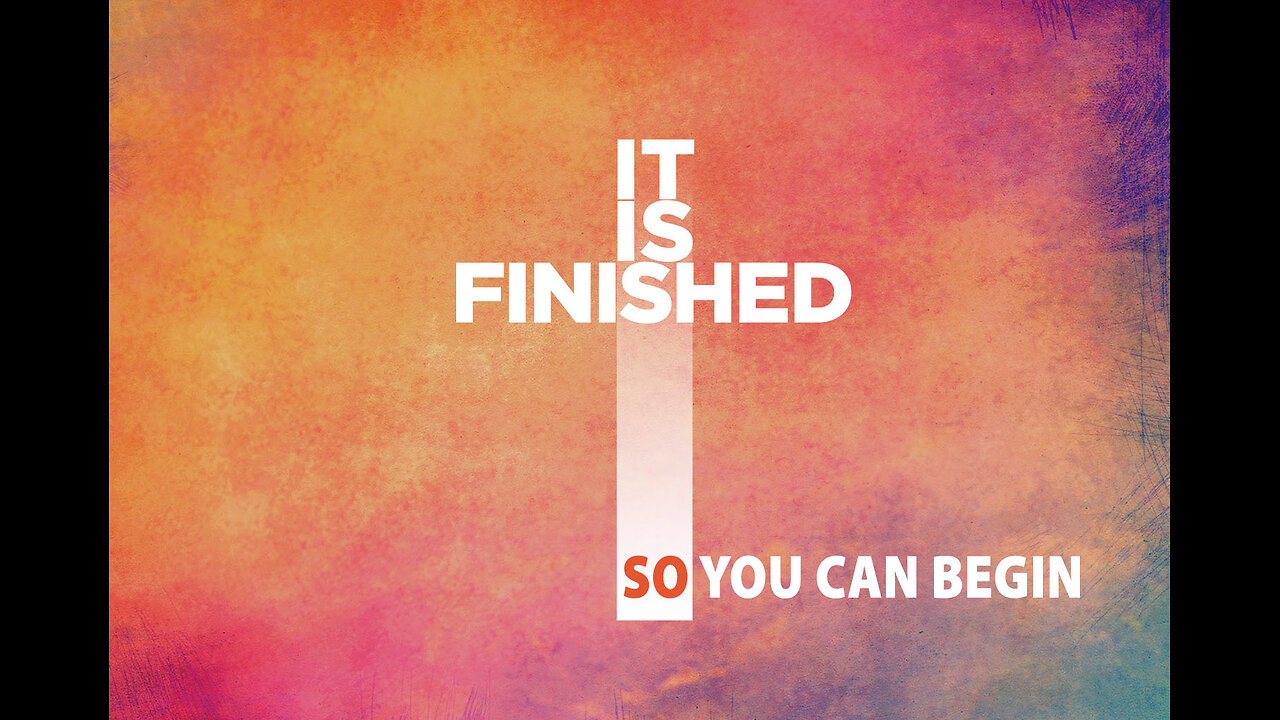 It Is Finished