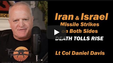 Daniel Davis ~ Israeli-Iran War Rages: Escalation Danger