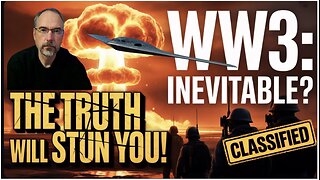 WW3: Inevitable or Avoidable? The Truth Will Stun You