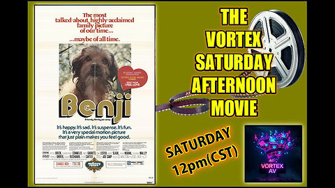 Vortex Saturday Afternoon Movie