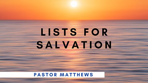 "Lists for Salvation" | Abiding Word Baptist