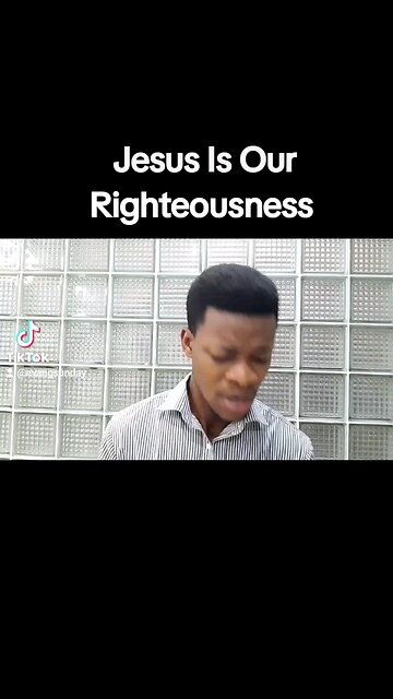 Jesus Is Our Righteousness