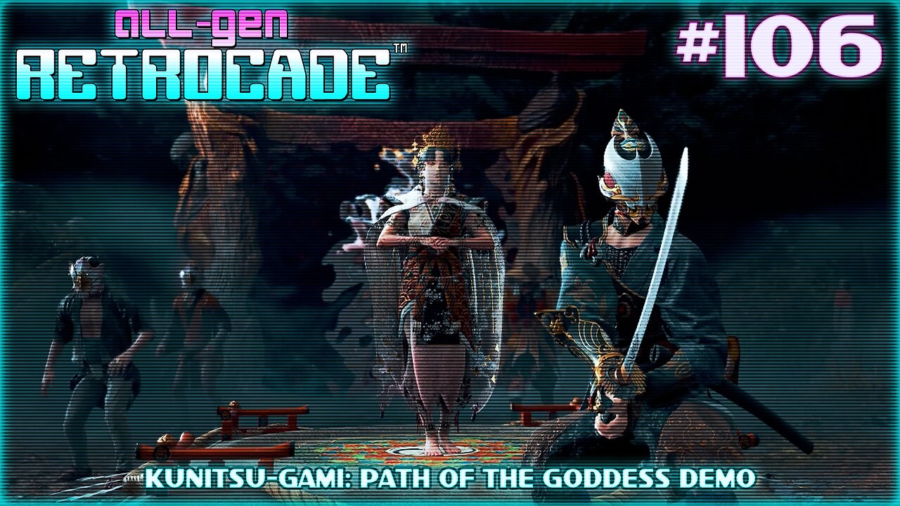 All-Gen Retrocade Ep.106: KUNITSU-GAMI: PATH OF THE GODDESS DEMO