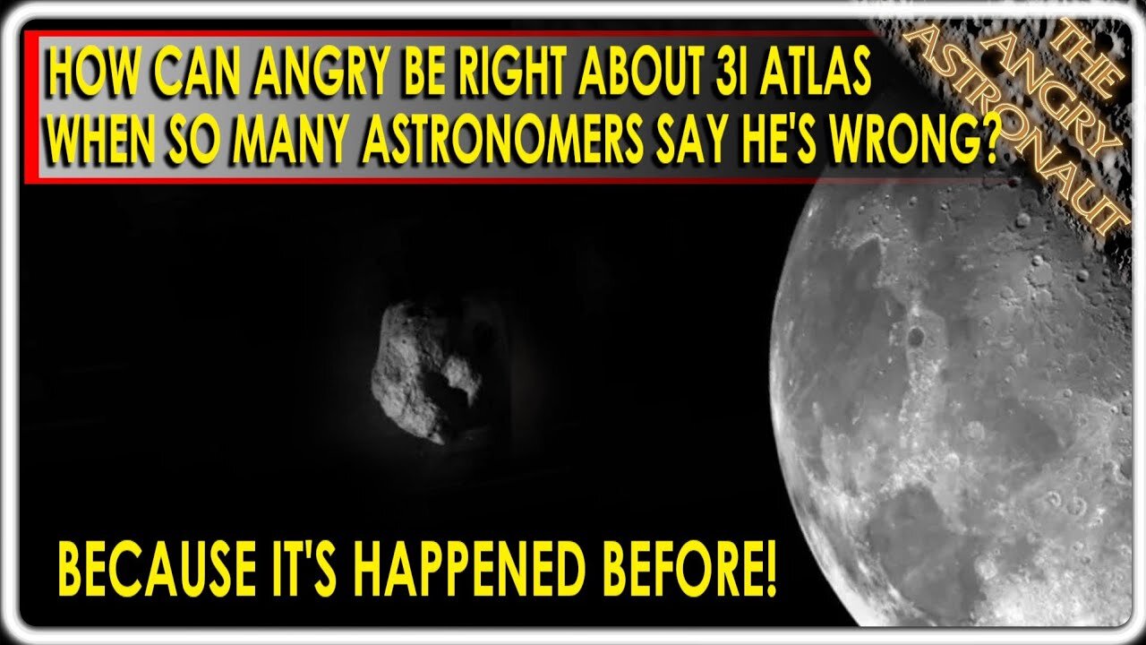 How is Angry right about 3I Atlas when so many astronomers think hes wrong? Its happened before!