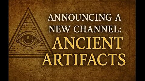 Announcing My New Channel: Ancient Artifacts