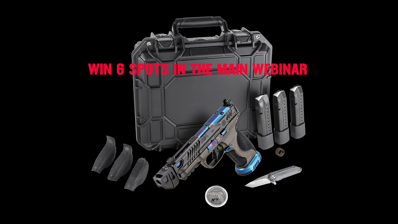 Smith & Wesson SPEC SERIES MINI #1 FOR 6 SPOTS IN THE MAIN WEBINAR