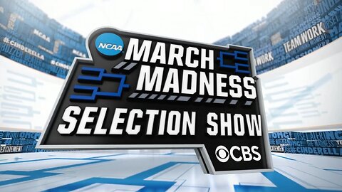 2024-2025 March Madness Selection Show