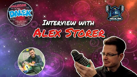 🎤 Interview: Doctor, WHO is Alex Storer? "Evolution of the Toy Dalek"