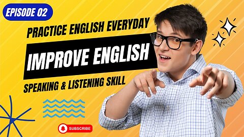 Practice English Ep 02 through different Daily Life Conversations - Improve Listening and Speaking