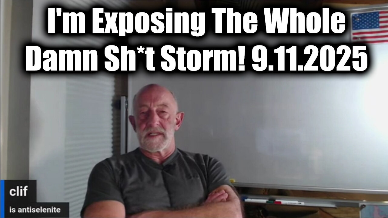 Clif High Shocking Disclosure 9.11.25 - I'm Exposing The Whole Damn Sh*t Storm!