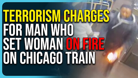 TERRORISM CHARGES For Man Who Set Woman On Fire On Chicago Train