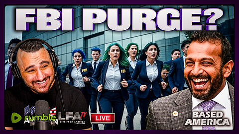 DEEP STATE FBI PURGE? | BASED AMERICA 8.11.25 5PM
