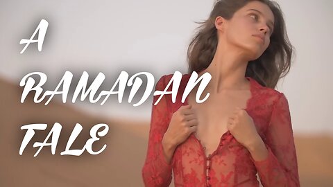 A RAMADAN TALE