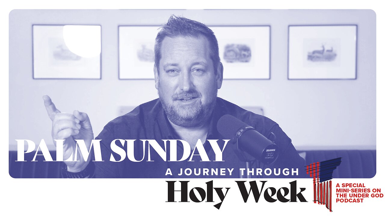 0131 | Holy Week: Palm Sunday