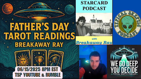 FATHERS DAY TAROT & LIVE READINGS WITH BREAKAWAY RAY - TSP # 2037