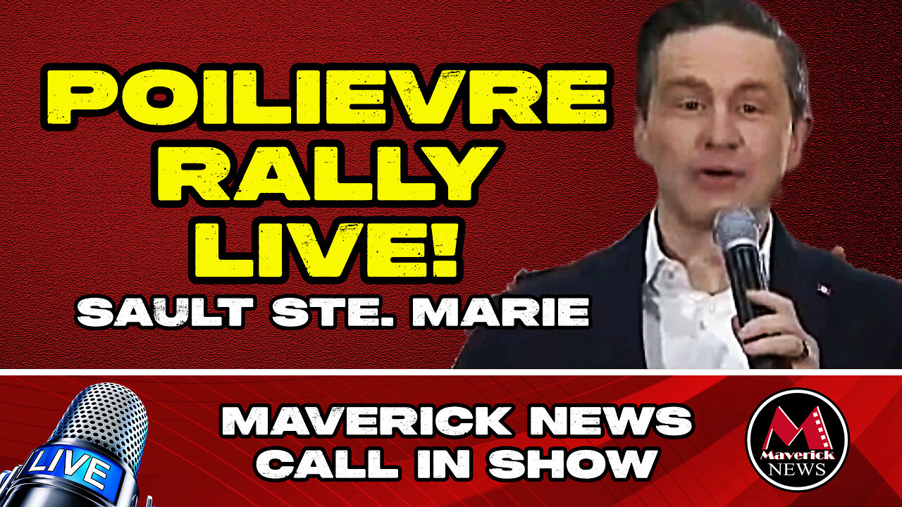 Pierre Poilievre Conservative Rally Sault Ste. Marie Ontario | Maverick News