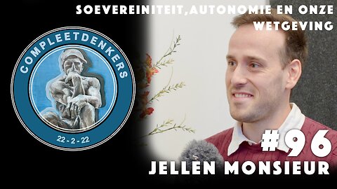 Compleetdenkers #96 Soevereiniteit, autonomie en onze wetgeving I Jellen Monsieur