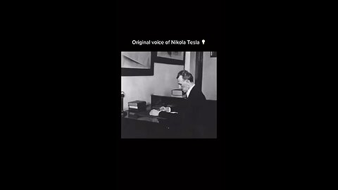 Original Voice Of Nikola Tesla Electric Power Is Everywhere