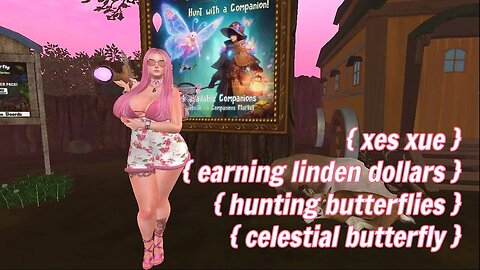 Earn Linden Dollars in Second Life by Hunting Butterflies with Celestial Butterfly LIVE!
