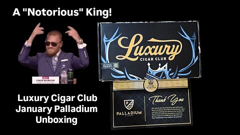 January Luxury Cigar Club - Palladium Unboxing (A Notorious Box for Sure!!)