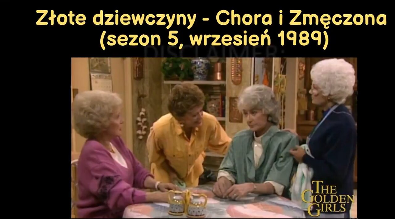 Złote dziewczyny - Chora i Zmęczona (sezon 5, wrzesień 1989)