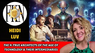 The 9: True Architects of the Age of Technology & Their Intermediaries | Heidi Luv