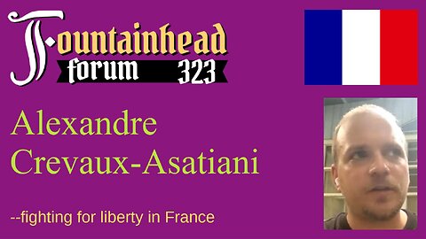 FF-323: Alexandre Crevaux-Asatiani on fighting for liberty in France