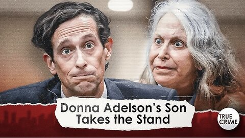 Estranged Son of Donna Adelson Takes the Stand For First Time Ever To Testify Against Mom