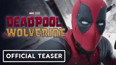 Deadpool & Wolverine - Official Teaser Trailer (2024) Ryan Reynolds, Hugh Jackman