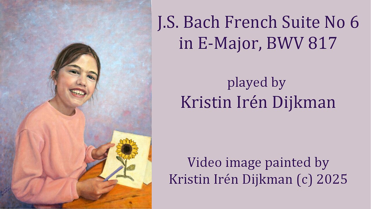J.S. Bach French Suite No 6, in E-Major, BWV 817 played by Kristin Irén Dijkman