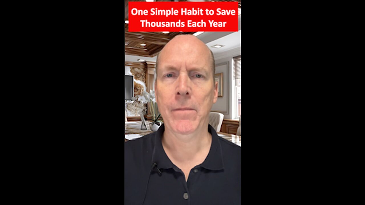 One Simple Habit to Save Thousands Every Year