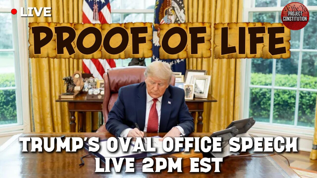 🚨LIVE: TRUMP GIVES MAJOR SPEECH FROM OVAL OFFICE —PROOF OF LIFE
