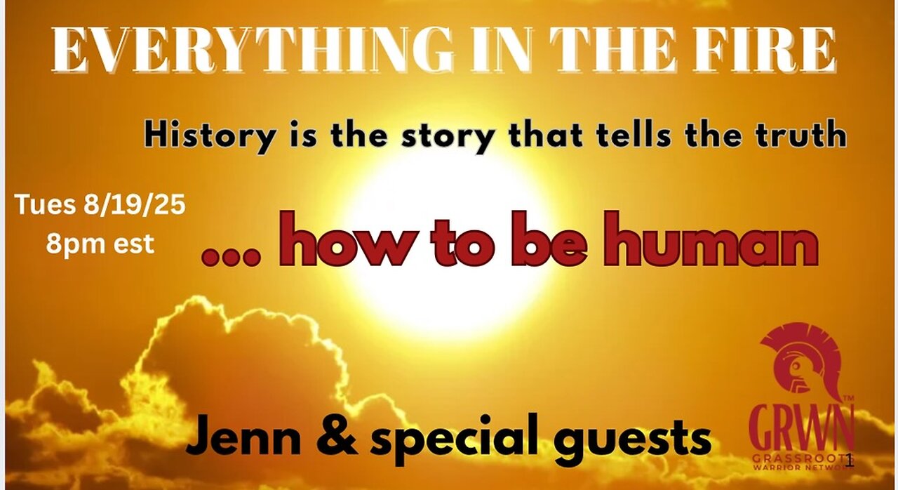Everything In The Fire-How to be Human…