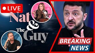 Donald Trump, Ukraine, And Peace Negotiations; And Other News | Nat and The Guy LIVE