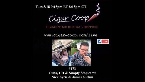 Prime Time Special Edition 173: Cuba, LH & Simply Stogies w/ Nick Syris & James Giehm