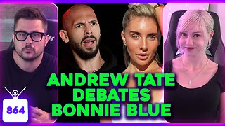 Andrew Tate Vs Bonnie Blue, Katy Perry Mid-Life Crisis, Kim Kardashian Becomes BRATZ Doll | Ep. 864