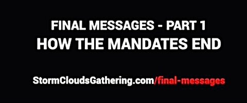 Final Messages Part 1 – HOW THE MANDATES END