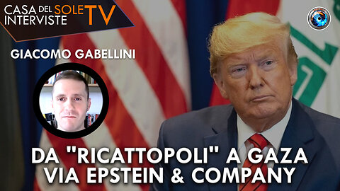 Giacomo Gabellini: da "ricattopoli" a Gaza via Epstein & company