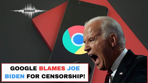 Google Admits Biden Admin Pressured Censorship, Reinstates Banned YouTubers