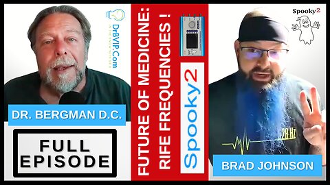 The Future of Medicine: Holistic Frequency Healing - Spooky2 & Brad Johnson