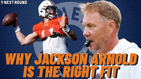 Why Jackson Arnold is the Right Fit for Hugh Freeze at Auburn