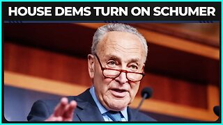REPORT: House Democrats Are "Mucho Angry" At Chuck Schumer