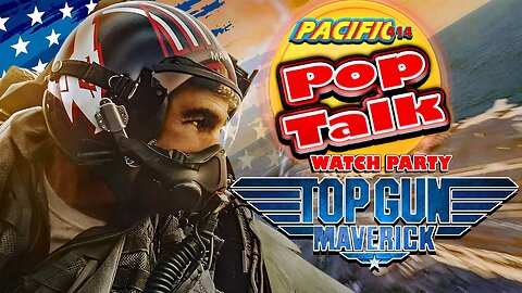 Celebrate the Fourth of July Weekend with a Pacific414 Pop Talk Top Gun Maverick Watch Party