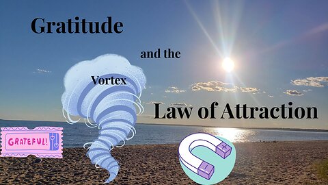 Gratitude and The Law of Attraction