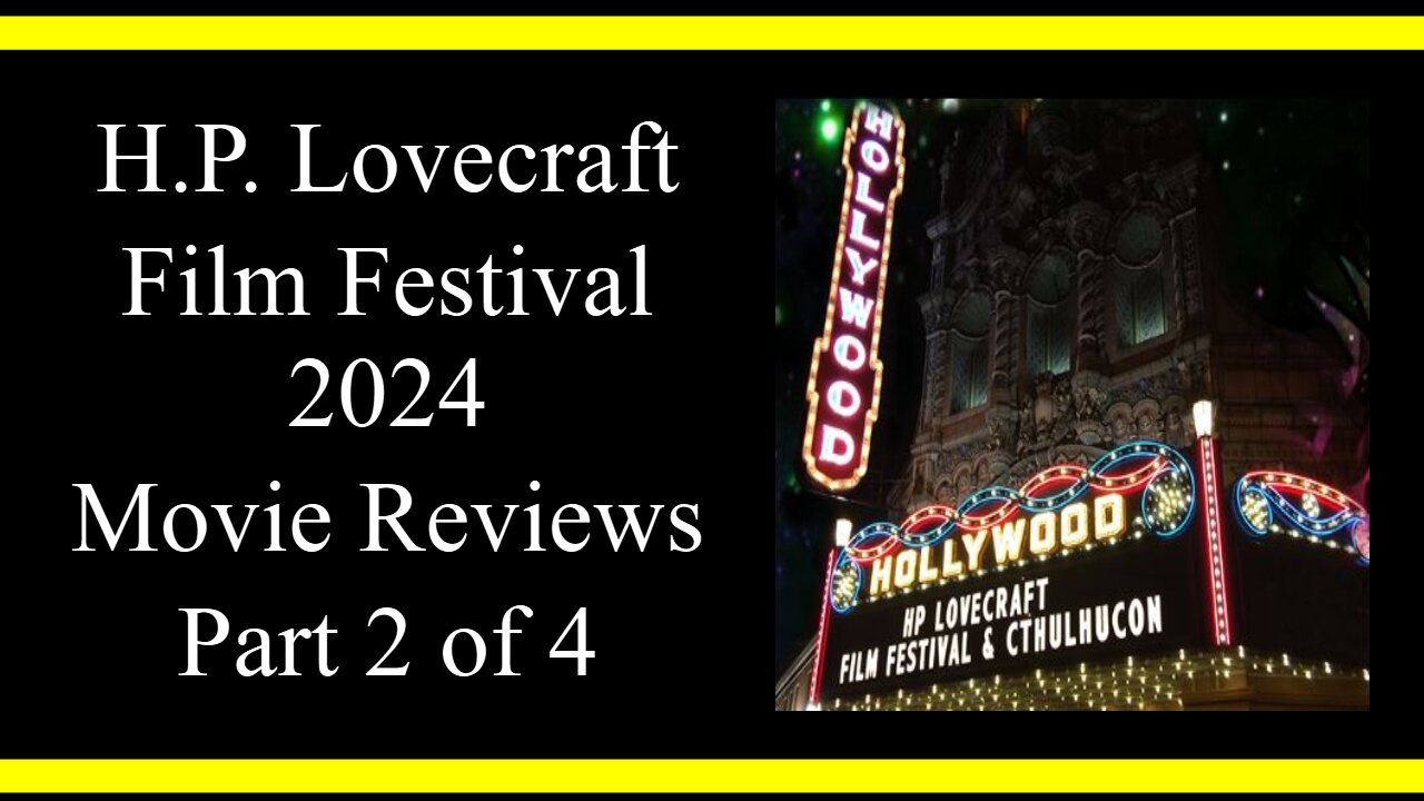 HP Lovecraft Film Festival 2024 (Part 2) (Movie Reviews)