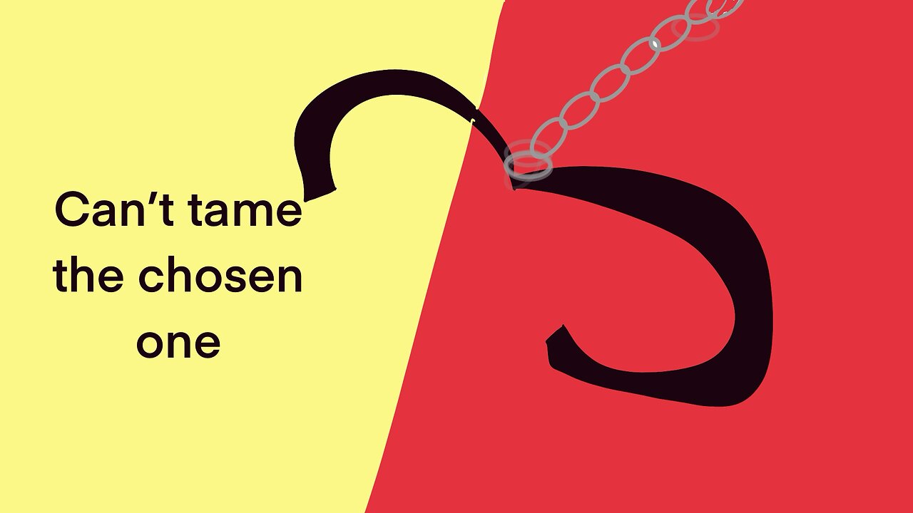 Can’t tame the chosen one