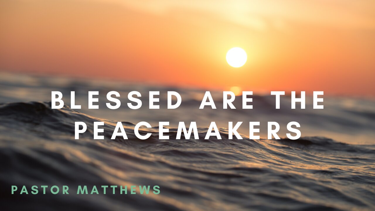 "Blessed are the Peacemakers" | Abiding Word Baptist
